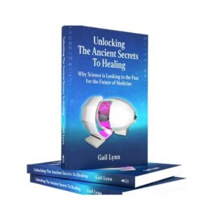 Unlocking the Ancient Secrets to Healing" Book by Gail Lynn